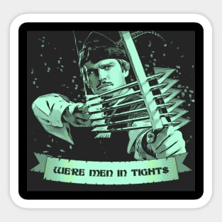 We're Men In Tights Sticker